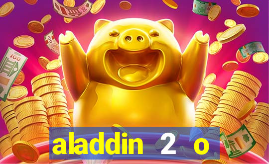 aladdin 2 o retorno de jafar filme completo dublado